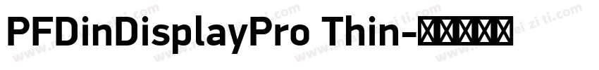 PFDinDisplayPro Thin字体转换